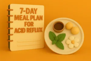 Un práctico plan de comidas de 7 días para aliviar el reflujo ácido (sin conjeturas)